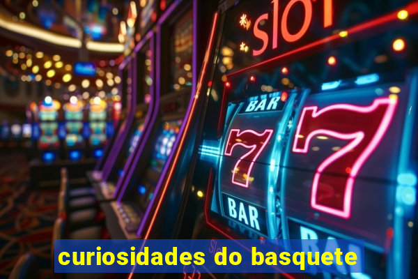 curiosidades do basquete